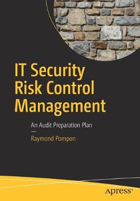 IT Security Risk Control Management: An Audit Preparation Plan 1st ed.