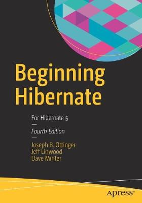 Beginning Hibernate: For Hibernate 5 4th ed.