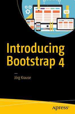 Introducing Bootstrap 4 1st ed.