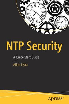 NTP Security: A Quick-Start Guide 1st ed.