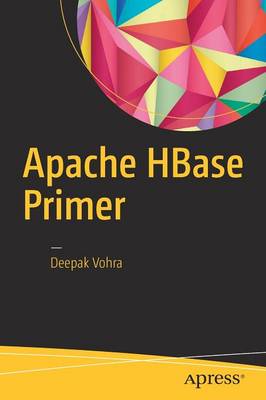 Apache HBase Primer 1st ed.