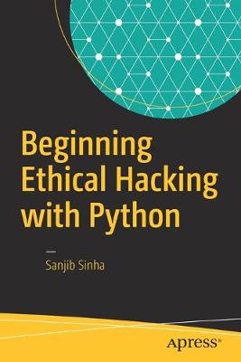 Beginning Ethical Hacking with Python 1st ed.