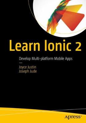 Learn Ionic 2: Develop Multi-platform Mobile Apps 1st ed.