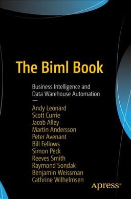 Biml Book: Business Intelligence and Data Warehouse Automation 1st ed.