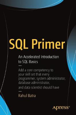 SQL Primer: An Accelerated Introduction to SQL Basics 1st ed.