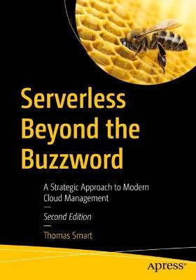 Serverless Beyond the Buzzword: A Strategic Approach to Modern Cloud Management 2nd ed.