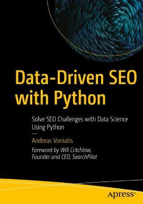 Data-Driven SEO with Python: Solve SEO Challenges with Data Science Using Python 1st ed.