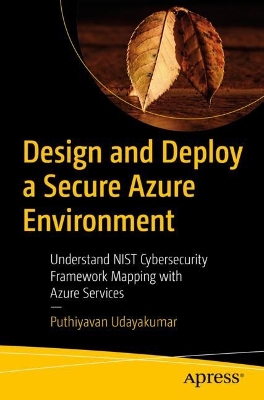 Design and Deploy a Secure Azure Environment: Mapping the NIST Cybersecurity Framework to Azure Services