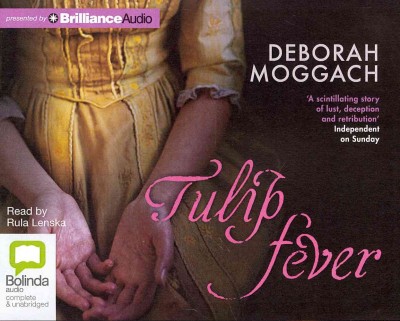 Tulip Fever Media Tie In, Unabridged
