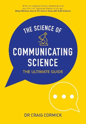 Science of Communicating Science: The Ultimate Guide