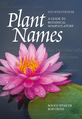 Plant Names: A Guide to Botanical Nomenclature Fourth Edition