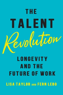 Talent Revolution: Longevity and the Future of Work