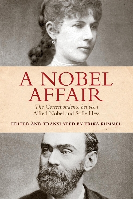 Nobel Affair: The Correspondence between Alfred Nobel and Sofie Hess