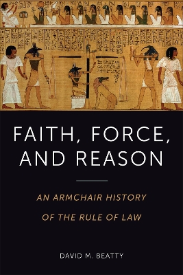 Faith, Force, and Reason: An Armchair History of the Rule of Law