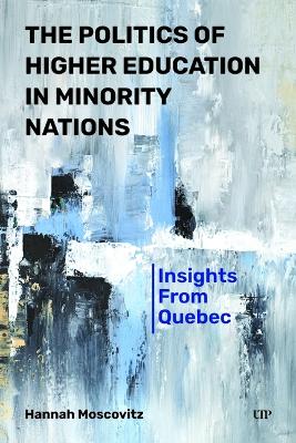 Politics of Higher Education in Minority Nations: Insights from Quebec