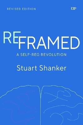 Reframed: A Self-Reg Revolution, Revised Edition