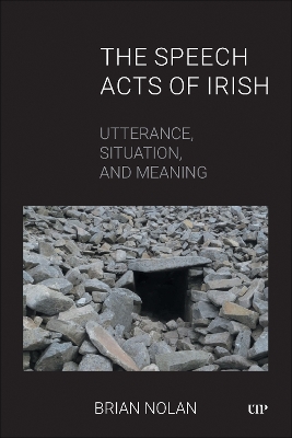Speech Acts of Irish: Utterance, Situation, and Meaning