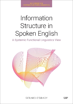 Information Structure in Spoken English: A Systemic Functional Linguistics View