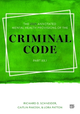 2025 Annotated Mental Health Provisions of the Criminal Code, Part XX.1