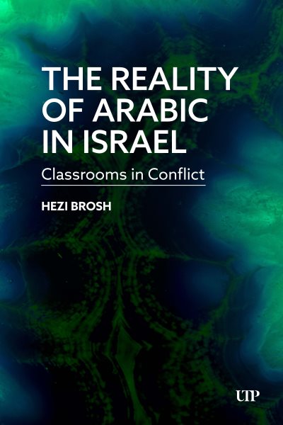 Reality of Arabic in Israel: Classrooms in Conflict