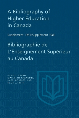 Bibliography of Higher Education in Canada Supplement 1981 / Bibliographie de l'enseignement superieur au Canada Supplement 1981