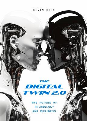 Digital Twin 2.0: The Future of Technology and Business