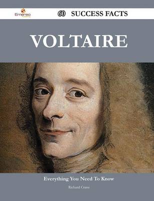 Voltaire 60 Success Facts - Everything You Need to Know about Voltaire
