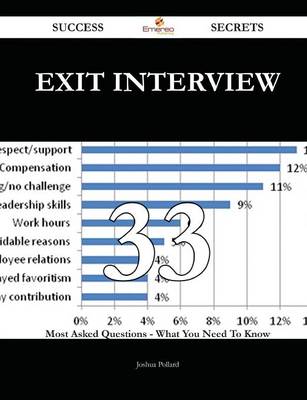 Exit Interview 33 Success Secrets - 33 Most Asked Questions on Exit  Interview - What You Need to Know