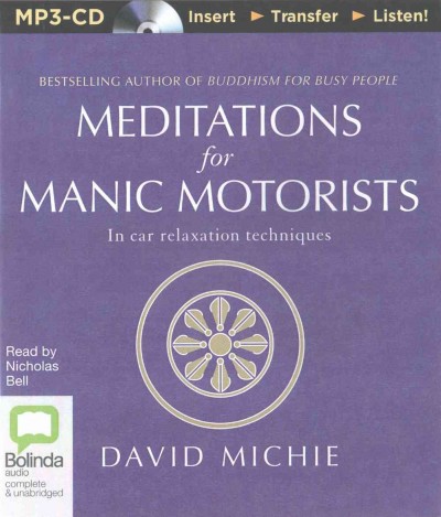 Meditations for Manic Motorists: In Car Relaxation Techniques Unabridged