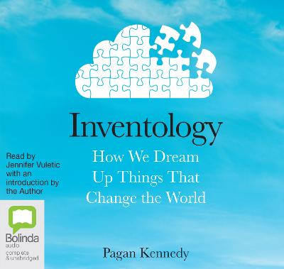 Inventology: How We Dream Up Things That Change the World Unabridged edition