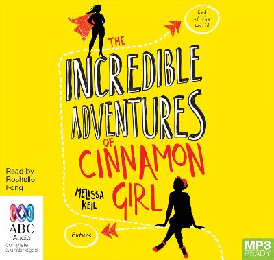 Incredible Adventures of Cinnamon Girl Unabridged edition