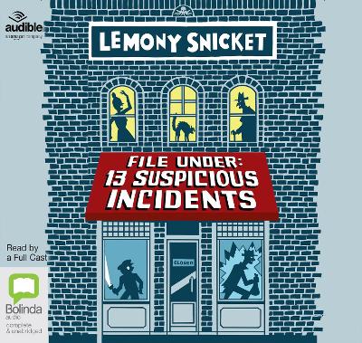 File Under: 13 Suspicious Incidents Unabridged edition