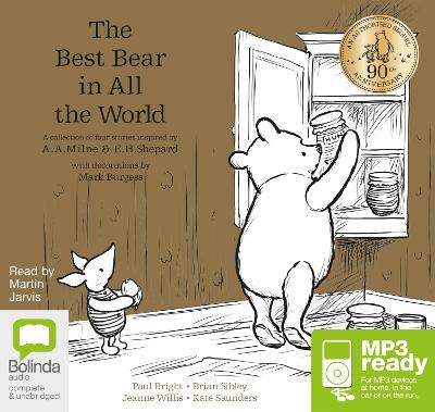 Best Bear in All the World: A collection of four stories inspired by  A.A. Milne & E.H. Shepard Simultaneous Release