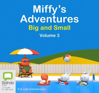 Miffy's Adventures Big and Small: Volume Three Unabridged edition