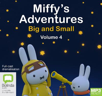 Miffy's Adventures Big and Small: Volume Four Unabridged edition