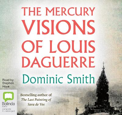 Mercury Visions of Louis Daguerre Unabridged edition