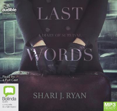 Last Words: A Diary of Survival Unabridged edition