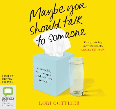 Maybe You Should Talk to Someone: A Therapist, Her Therapist, and Our Lives Revealed Simultaneous Release