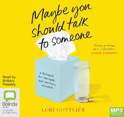 Maybe You Should Talk to Someone: A Therapist, Her Therapist, and Our Lives Revealed Simultaneous Release
