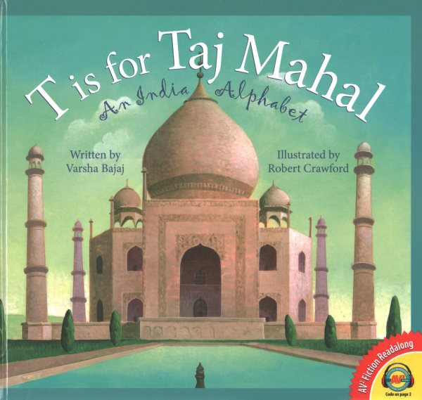 T Is for Taj Mahal: An India Alphabet