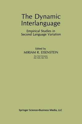 Dynamic Interlanguage: Empirical Studies in Second Language Variation Softcover reprint of the original 1st ed. 1989