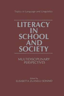 Literacy in School and Society: Multidisciplinary Perspectives Softcover reprint of the original 1st ed. 1989