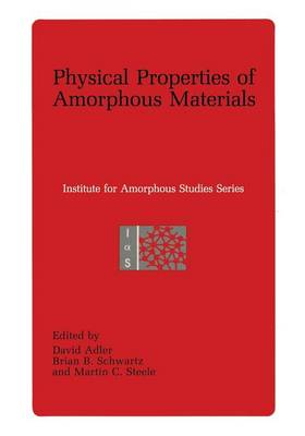 Physical Properties of Amorphous Materials Softcover reprint of the original 1st ed. 1985