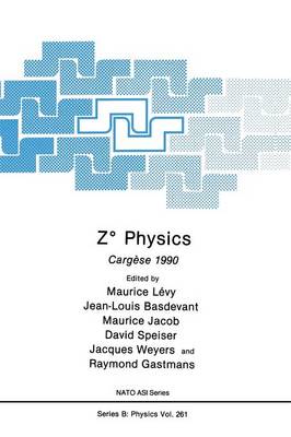 Z° Physics: Cargèse 1990 Softcover reprint of the original 1st ed. 1991