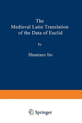 Medieval Latin Translation of the Data of Euclid Softcover reprint of the original 1st ed. 1980
