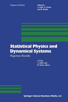 Statistical Physics and Dynamical Systems: Rigorous Results Softcover reprint of the original 1st ed. 1985