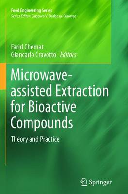 Microwave-assisted Extraction for Bioactive Compounds: Theory and Practice 2013 ed.