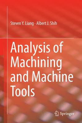 Analysis of Machining and Machine Tools 1st ed. 2016