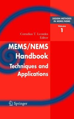 Mems/Nems: (1) Handbook Techniques and Applications Design Methods, (2) Fabrication  Techniques, (3)  Manufacturing Methods, (4)  Sensors and Actuators, (5) Medical Applications and MOEMS Softcover reprint of the original 1st ed. 2006