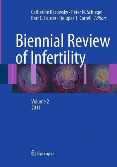 Biennial Review of Infertility: Volume 2, 2011 Softcover reprint of the original 1st ed. 2011